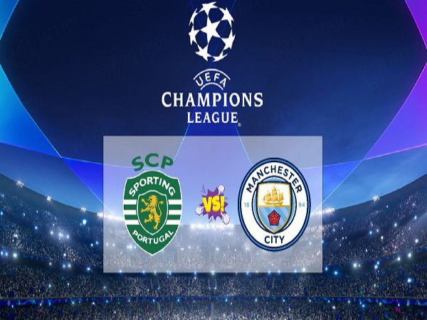 Dự đoán kèo Sporting Lisbon vs Man City, 3h00 ngày 16/2
