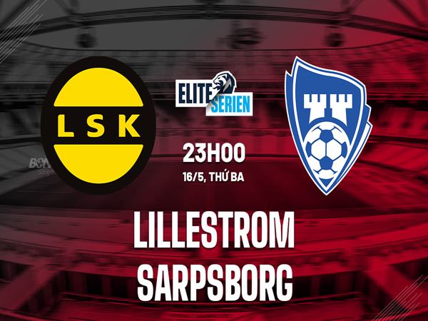 nhan-dinh-lillestrom-vs-sarpsborg-23h00-ngay-16-5